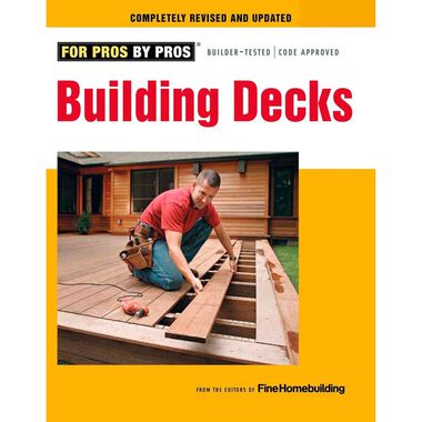 Taunton Press For Pros by Pros Building Decks Book