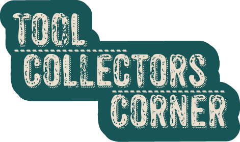 Tool Collectors Corner