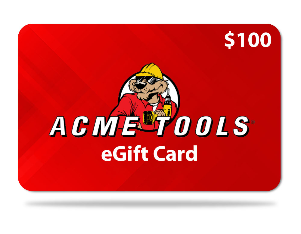 

ACME TOOLS $100 Gift Card - Email Delivery