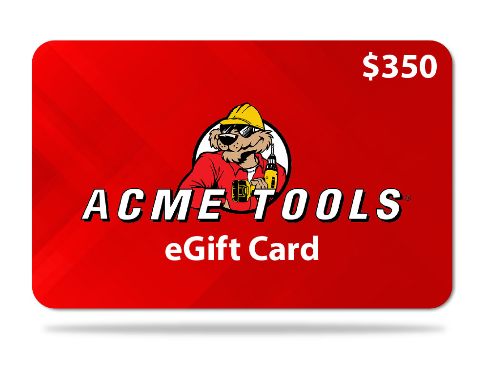 

ACME TOOLS $350 Gift Card - Email Delivery